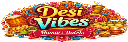 Desi Vibes